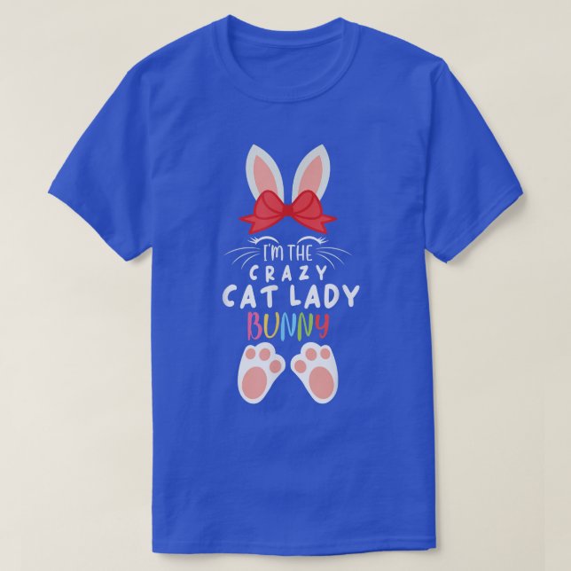 T-shirt Je suis Le Crazy Cat Lady Bunny Matching Family Ea (Design devant)