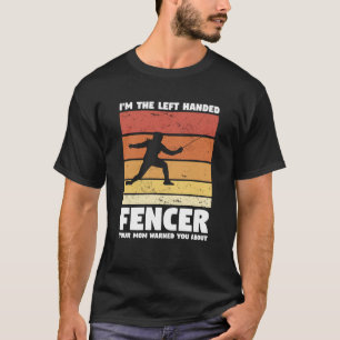 T-shirt Je suis le Fencer à gauche que ta mère t'a averti 