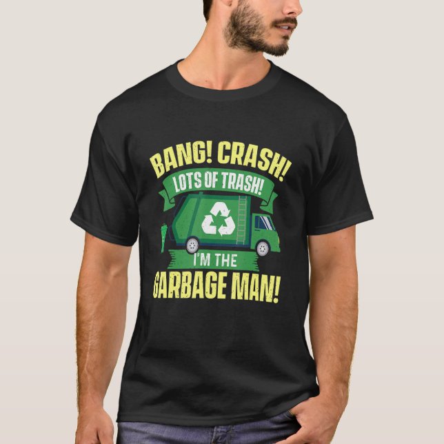 T-shirt Je suis le Garbage Man Dump Truck Driver Tras (Devant)