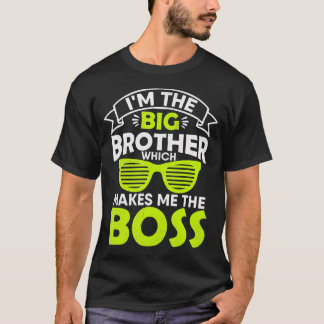 T-shirt Je Suis Le Grand Frère Qui Me Fait Le Patron