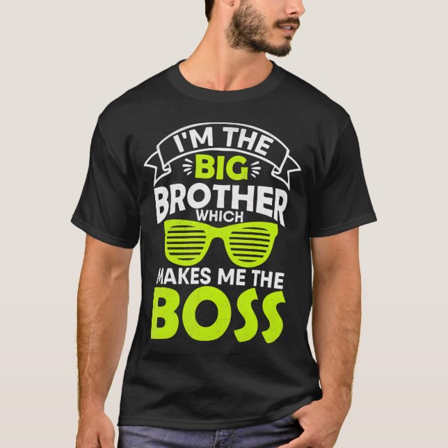 T-shirt Je Suis Le Grand Frère Qui Me Fait Le Patron (Devant)