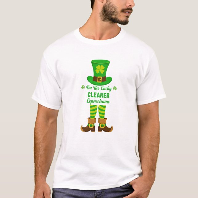 T-shirt Je suis le nettoyeur chanceux Leprechaun Funny St. (Devant)