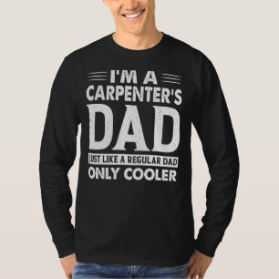 T-shirt Je suis le père d'un charpentier comme un père ord