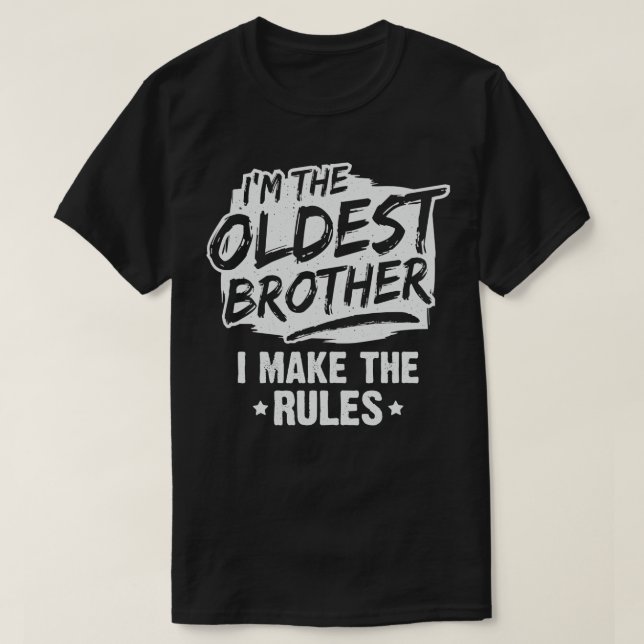 T-shirt Je Suis Le Plus Ancien Frère Je Fais Les Règles (Design devant)