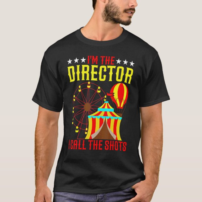 T-shirt Je suis le réalisateur J'appelle les Shots Circus  (Devant)