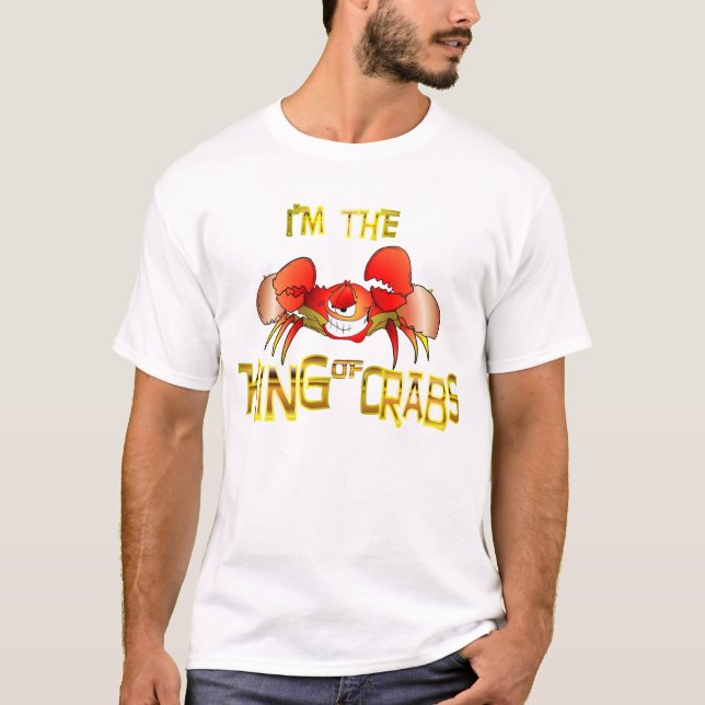 T-shirt Je suis le ROI DES CRABES ! ! (Devant)