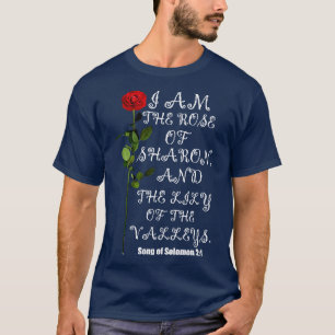 T-shirt Je Suis Le Rose De Sharon Et Lily Du Valley Chr