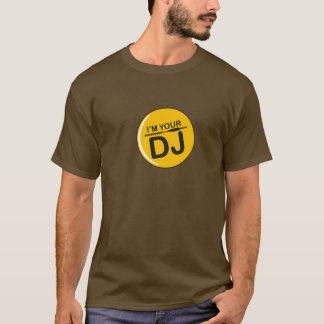 T-shirt Je suis le votre DJ