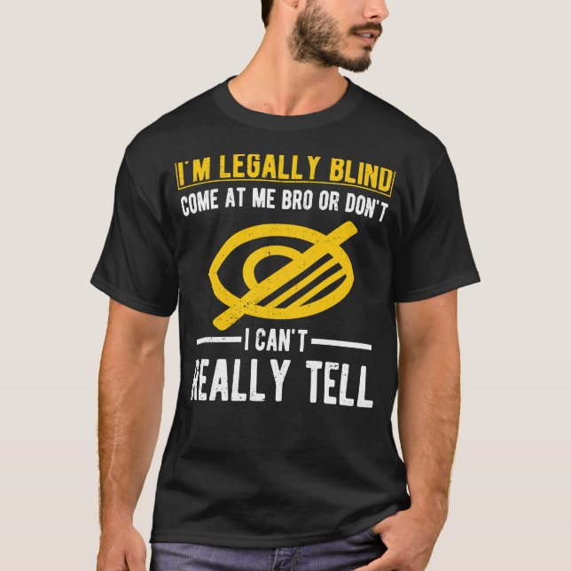 T-shirt Je suis Légalement aveugle (Devant)