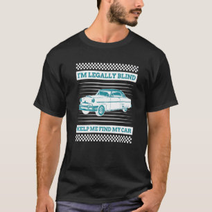 T-shirt Je suis légalement aveugle Aidez-moi à trouver mon