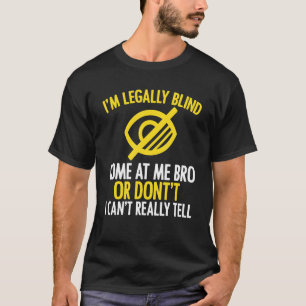 T-shirt Je suis Légalement Aveugle Connaissance Braille Li