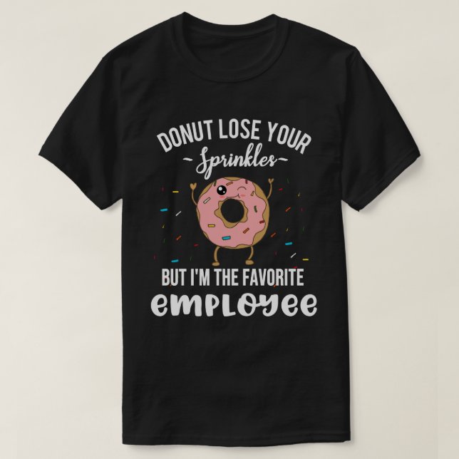 T-shirt Je suis l'employé favori Appréciation Funny Donut (Design devant)