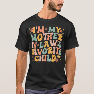 T-shirt Je suis l'enfant préféré de ma belle-mère Drôle de