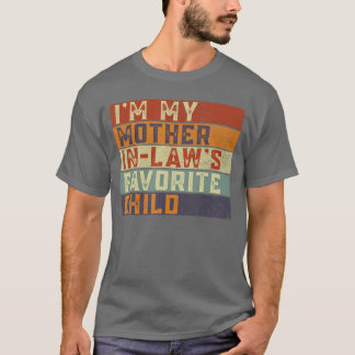 T-shirt Je suis l'enfant préféré de ma belle-mère Drôle de