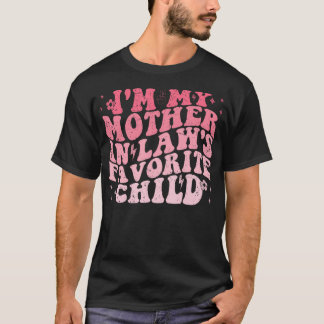 T-shirt JE SUIS L'Enfant Préféré de ma Belle-Mère Drôle Pa
