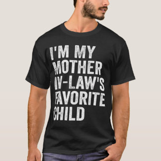 T-shirt Je suis l'enfant préféré de ma belle-mère Drôle Pa