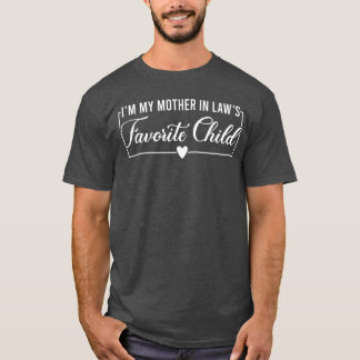 T-shirt Je suis l'enfant préféré de ma belle-mère, fille d