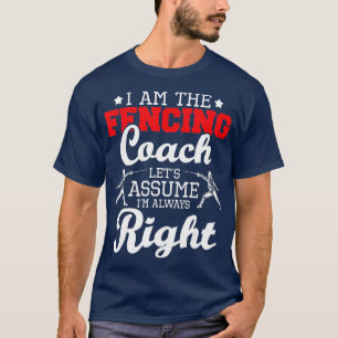 T-shirt Je Suis L'Entraîneur Fencer Swordsman Saber Epe