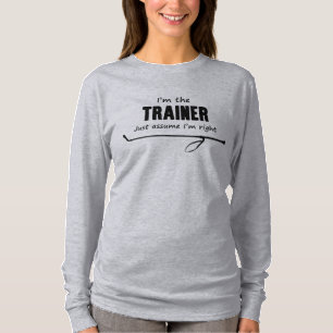 T-shirt Je suis l'entraîneur suppose juste que je suis
