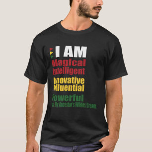 T-shirt JE SUIS les Rêves les plus Fous de mes Ancêtres Mo
