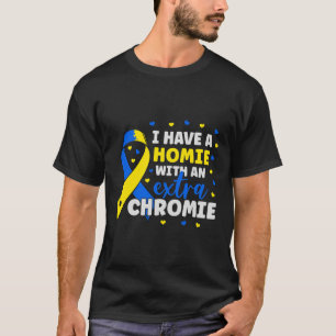 T-shirt Je suis l'Homie avec le syndrome de Chromie Down e