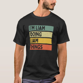 T-shirt Je suis Liam faisant des choses de Liam drôle Cita