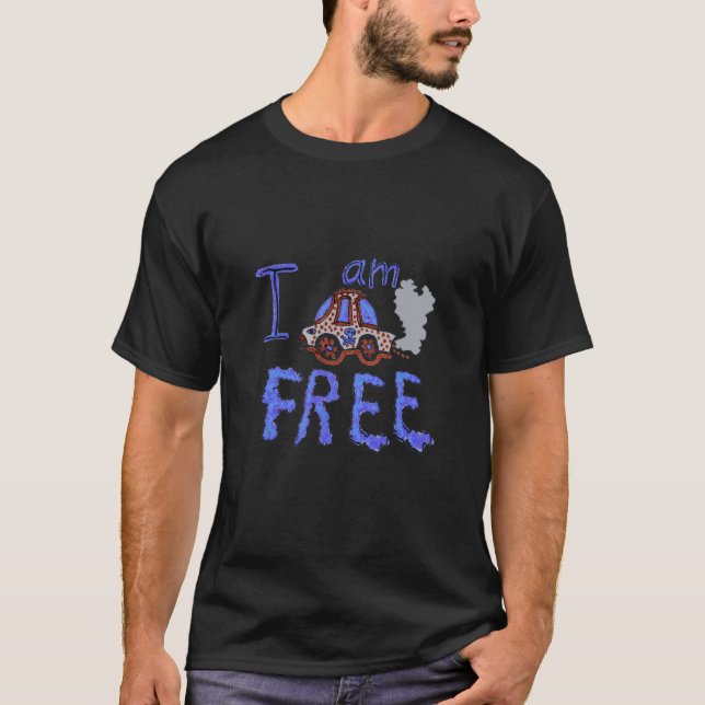 T-shirt Je suis libre de ma voiture (Devant)