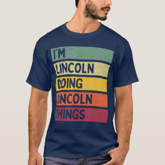 T-shirt Je suis Lincoln en train de faire des Lincolnhings