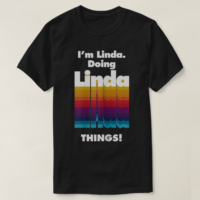 T-shirt Je suis Linda Doing Linda Things Drôle Anniversair (Design devant)
