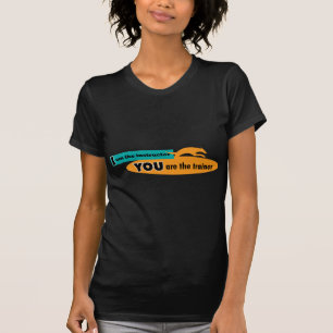 T-shirt Je suis l'instructeur, vous suis l'entraîneur !
