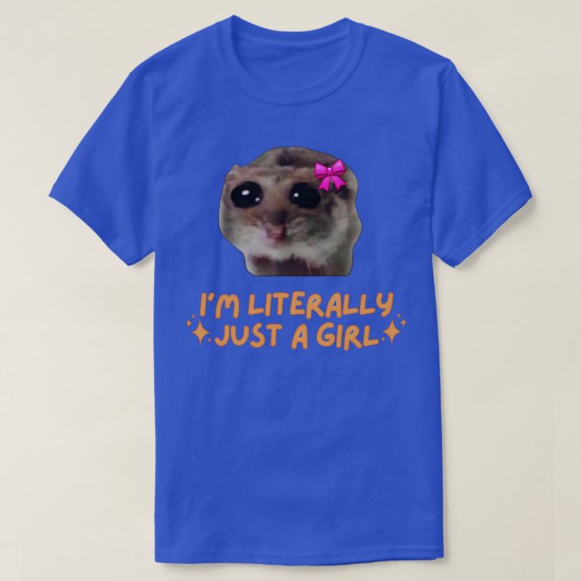 T-shirt Je suis littéralement juste une fille triste Hamst (Design devant)