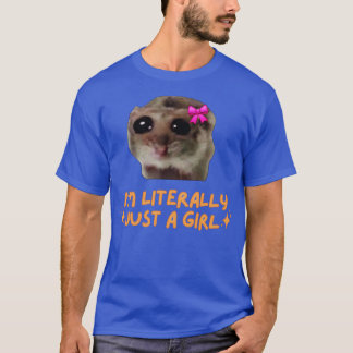 T-shirt Je suis littéralement juste une fille triste Hamst