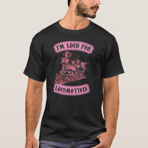 T-shirt Je suis Loco pour Locomotives Hobby Model Train Co
