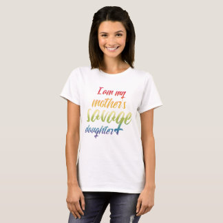 T-shirt Je suis ma mère fille sauvage minimaliste