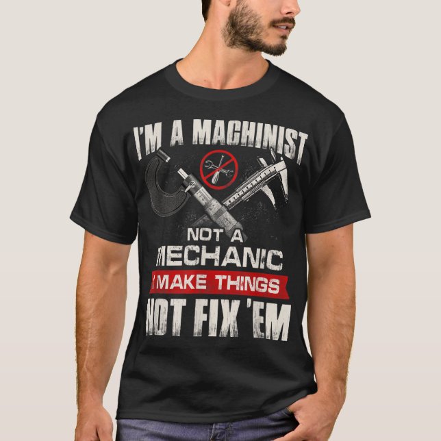 T-shirt Je suis Machiniste et non Mécanicien Fier Machinis (Devant)