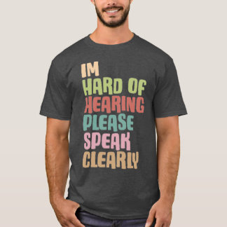 T-shirt Je suis malentendante s'il vous plaît parlez clair