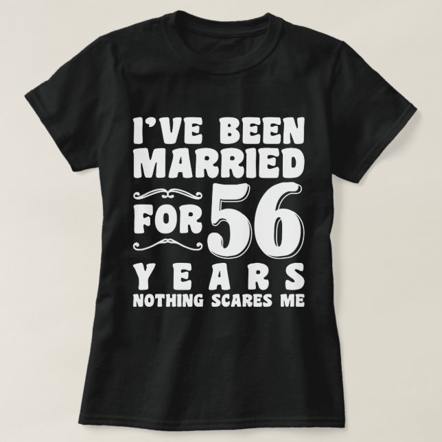 T-shirt Je Suis Marié Depuis 56 Ans Aujourd'Hui (Design devant)