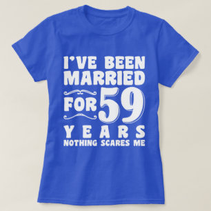 T-shirt Je Suis Marié Depuis 59 Ans Aujourd'Hui