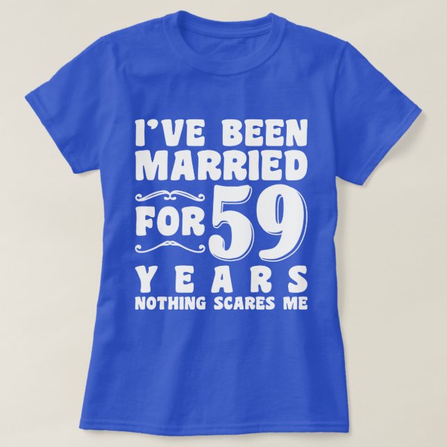 T-shirt Je Suis Marié Depuis 59 Ans Aujourd'Hui (Design devant)