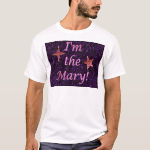 T-shirt "Je suis Mary ! "