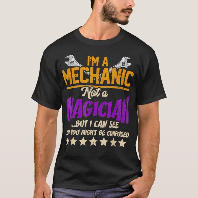 T-shirt Je suis Mécanicien et non Magicien Citation Concep (Devant)