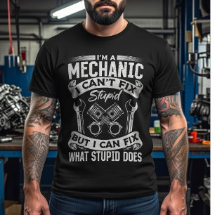 T-shirt Je suis mécanicien, je ne peux pas réparer stupide