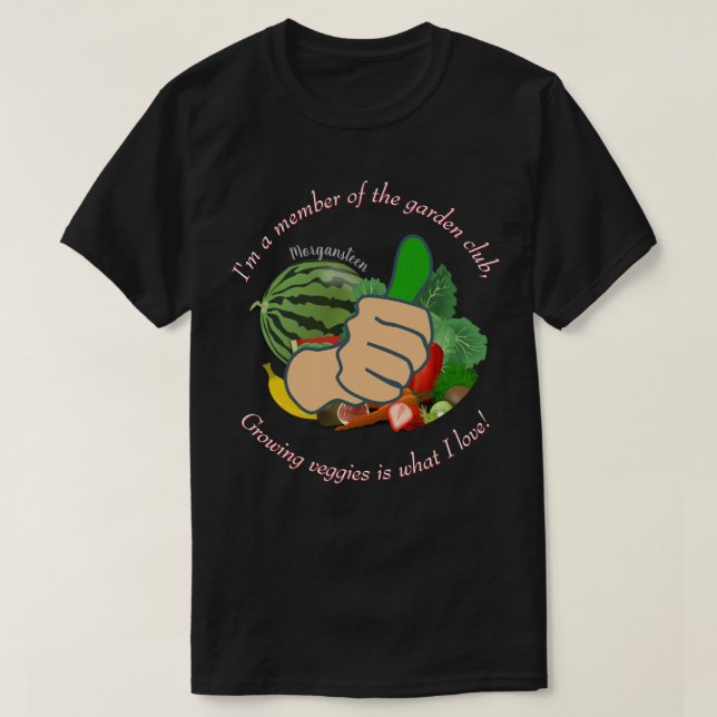 T-shirt Je suis membre du garden club amour légume Dk (Design devant)