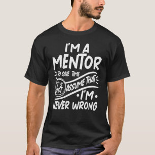 T-shirt Je suis Mentor économiser du temps Supposons que j