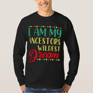T-shirt Je Suis Mes Ancêtres Le Rêve Le Plus Sauvage Drôle