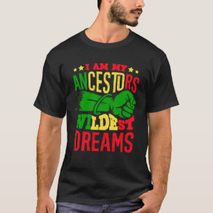 T-shirt Je Suis Mes Ancêtres Les Rêves Les Plus Sauvages A