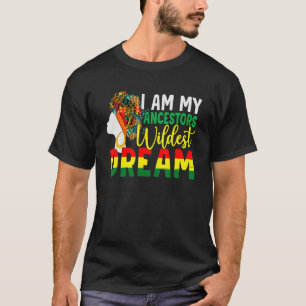 T-shirt Je Suis Mes Ancêtres Les Rêves Les Plus Sauvages L