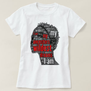 T-shirt Je Suis Mes Ancêtres Rêves Les Plus Sauvages Rêves