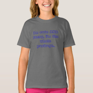 T-shirt Je suis mignon ET drôle, je suis tout le paquet.