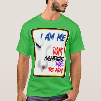 T-shirt JE SUIS MOI NE ME COMPARAIS PAS À LUI Jaloux